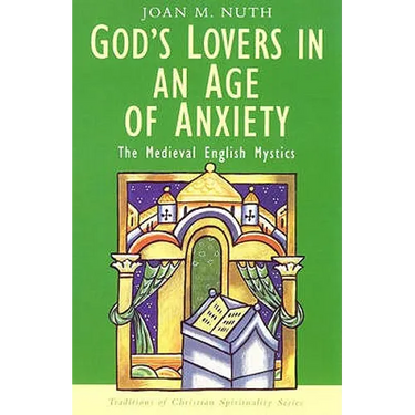 God's Lovers in an Age of Anxiety