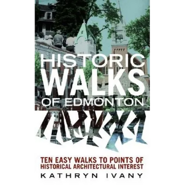 Historic Walks of Edmonton