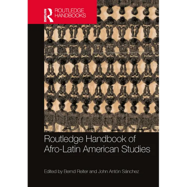 Routledge Handbook of Afro-Latin American Studies