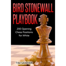 Bird Stonewall Playbook: 200 Opening Chess Positions for White