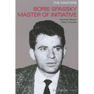 Masters: Boris Spassky Master of Initiative