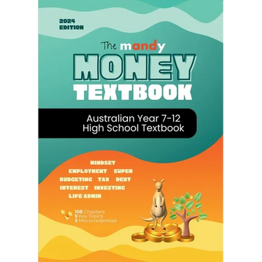The Mandy Money High School Textbook: A-Z Personal Finance curriculum for Year 7-12's