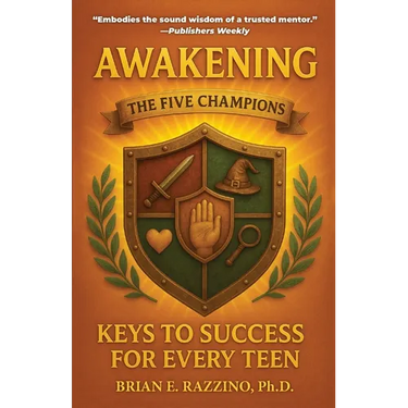 Awakening the Five Champions: Keys to Success for Every Teen