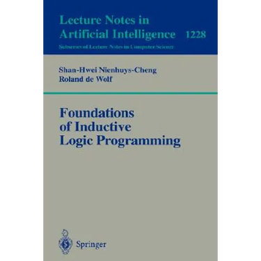 Foundations of Inductive Logic Programming