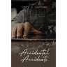 Accidental Accidents