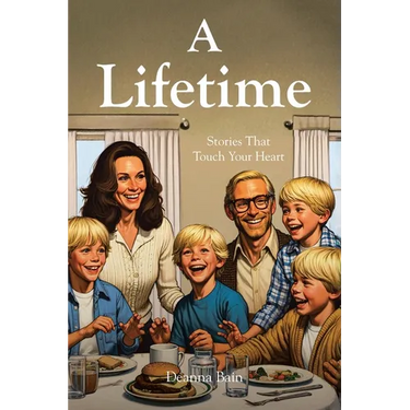 A Lifetime: Stories That Touch Your Heart