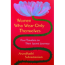 Women Who Wear Only Themselves: Four Travelers on Their Sacred Journeys