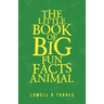 The Little Book of Big Fun Animal Facts