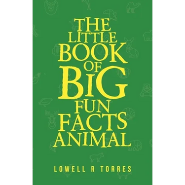 The Little Book of Big Fun Animal Facts
