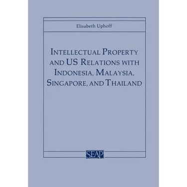 Intellectual Property and Us Relations with Indonesia, Malaysia, Singapore, and Thailand
