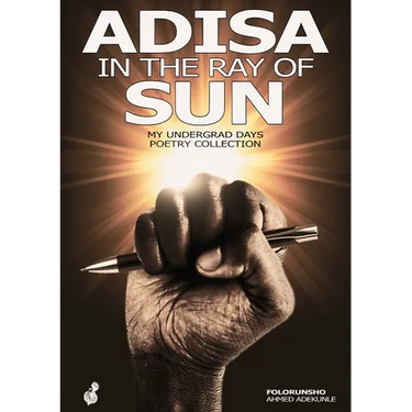 Adisa in the ray of sun: My Undergrad Days Poetry Collection: My Undergrad