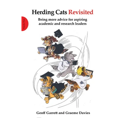 Herding Cats Revisited: Being More Advice for Aspiring Academic and Research Leaders