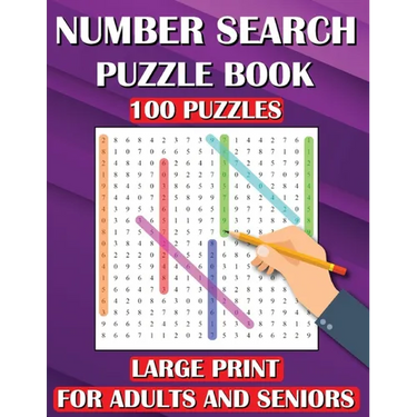 Number Search Puzzle Book: 100 Puzzles Large Print for Adults and Seniors