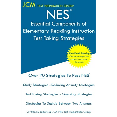NES Essential Components of Elementary Reading Instruction - Test Taking Strategies: NES 104 Exam - Free Online Tutoring - New 2020 Edition - The late