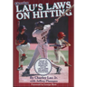 Lau's Laws on Hitting: The Art of Hitting .400 for the Next Generation; Follow Lau's Laws and Improve Your Hitting!