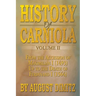History of Carniola Volume II: From Ancient Times to the Year 1813 with Special Consideration of Cultural Development
