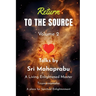 Return To The Source - Volume 2: An Enlightened Master Speaks