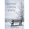 Winter Came Early