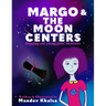 Margo & The Moon Centers: Mapping Out Young Girls' Emotions