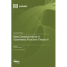 New Developments in Geometric Function Theory II