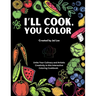 I'll Cook, You Color