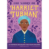 The Story of Harriet Tubman: An Inspiring Biography for Young Readers