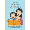 Bedtime Stories: A Collection of Short Stories for Children's Bedtime