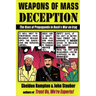 Weapons of Mass Deception: The Uses of Propaganda in Bush's War on Iraq