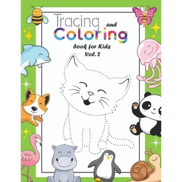 Tracing and Coloring Book for Kids: (Vol.2) Let Your Kids Practice Drawing & Coloring 36 Cute Animals/Birds/Insects . Your Kids Will Also Get to Know