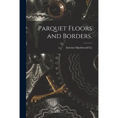 Parquet Floors and Borders.