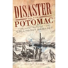 Disaster on the Potomac: The Last Run of the Steamboat Wawaset