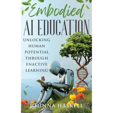 Embodied AI Education: Unlocking Human Potential Through Enactive Learning