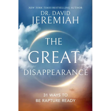 The Great Disappearance: 31 Ways to Be Rapture Ready