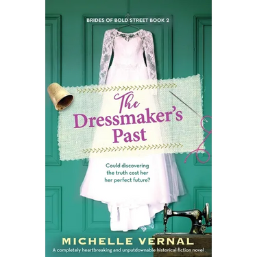 The Dressmaker's Past: A completely heartbreaking and unputdownable historical fiction novel