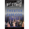 A History of Theater on Cape Cod