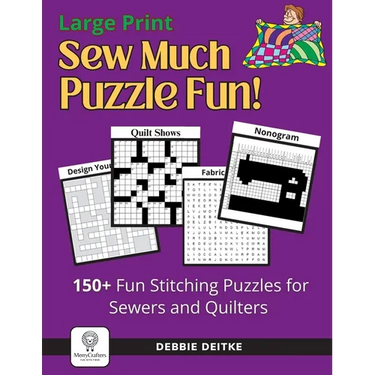 Sew Much Puzzle Fun!: 150+ Fun Stitching Puzzles for Sewers & Quilters, Large Print, Word Search, Crossword, Hidden Pictures, Mazes, Logic P