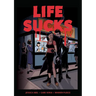 Life Sucks