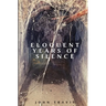 Eloquent Years of Silence
