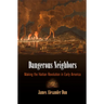 Dangerous Neighbors: Making the Haitian Revolution in Early America