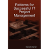 Patterns for Successful IT Project Management