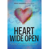 Heart Wide Open: A Holistic Guide to Self Recovery from Narcissistic Wounding