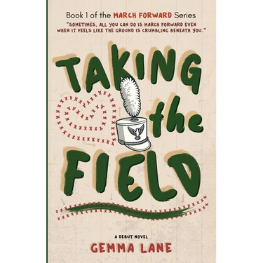 Taking the Field: A Marching Arts Novel