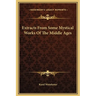 Extracts From Some Mystical Works Of The Middle Ages