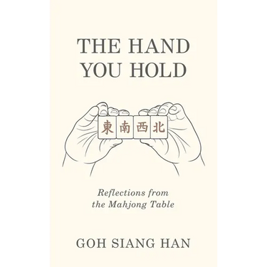 The Hand You Hold: Reflections from the Mahjong Table
