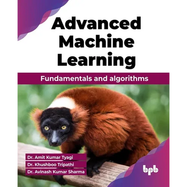 Advanced Machine Learning: Fundamentals and algorithms (English Edition)