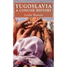 Yugoslavia: A Concise History