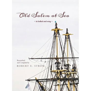 Old Salem at Sea in Ballad and Song