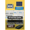 Off-Grid Solar System Design & Installation Guide: Simplified Guide On Off-Grid Solar System For Homes, Vans And Other