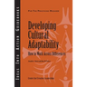 Developing Cultural Adaptability: How to Work Across Differences