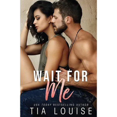 Wait for Me: A brother's best friend stand-alone romance.